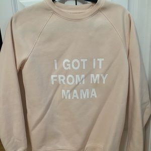 Brunette ‘Got it from my mama’ sweater